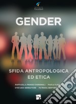 Gender. Sfida antropologica ed etica