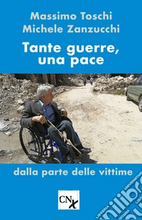 Tante guerre, una pace. Dalla parte delle vittime libro