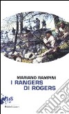 I rangers di Rogers libro di Rampini Mariano