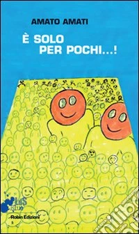 È solo per pochi