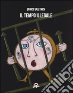 Il tempo illegale libro