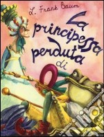 La principessa perduta di Oz libro