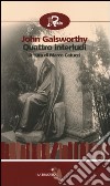 Quattro interludi libro di Galsworthy John Catucci M. (cur.)