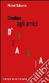 Circolare agli amici d'Italia libro