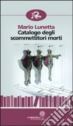 Catalogo degli scommettitori morti libro