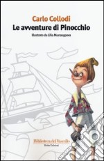 Le avventure di Pinocchio. Ediz. illustrata libro