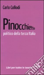 Pinocchietto politico della terza Italia libro