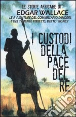 I custodi della pace del re libro