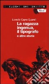 La ragazza ingenua, il tipografo e altre storie. I casi del commissario De Nicola. Vol. 1 libro di Capra Quarelli Lionello