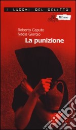 La punizione. Le inchieste del commissario Marco Ferrari. Vol. 2 libro