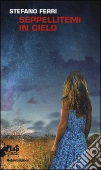 Seppellitemi in cielo libro