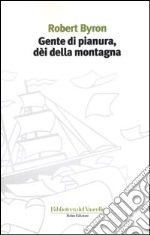 Gente di pianura, dei della montagna libro