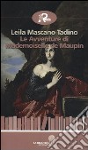 Le avventure di mademoiselle De Maupin libro di Mascano Tadino Leila