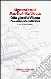 Otto giorni a Vienna. Psicoanalisi, arte e letteratura libro