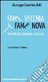 Fame vecchia e fame nova. Sonetti da mangiare e da bere libro