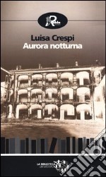 Aurora notturna libro