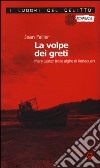 La volpe dei greti. Mary Lester tra le alghe di Kerlaouen. Le inchieste di Mary Lester libro