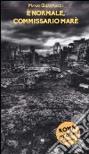 E normale, commissario Marè. Roma by crime libro