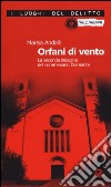 Orfani di vento. La seconda indagine del commissario Diamante libro