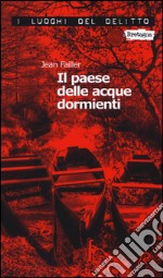 Il paese delle acque dormienti. Le inchieste di Mary Lester. Vol. 25 libro