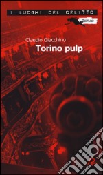 Torino pulp libro