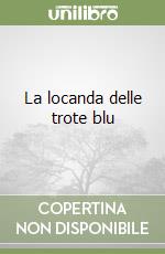 La locanda delle trote blu libro