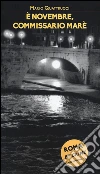 È novembre, commissario Marè. Roma by crime libro