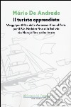 Il turista apprendista. Viaggio per il Rio delle Amazzoni fino al Perù, per il Rio Madeira fino alla Bolivia via Marajò fino a dire basta. 1927 libro