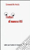 I lettori di manoscritti libro