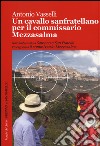 Un Cavallo sanfratellano per il commissario Mezzasalma libro di Vasselli Antonio