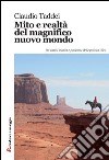 Mito e realtà del magnifico nuovo mondo libro