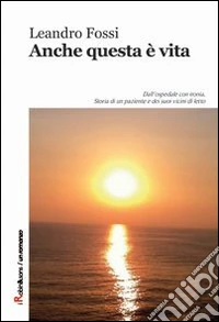 Anche questa è vita