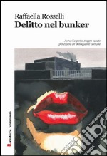 Delitto nel bunker libro