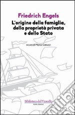 L'origine della famiglia, della proprietà privata e dello Stato libro