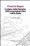 L'origine della famiglia, della proprietà privata e dello Stato libro