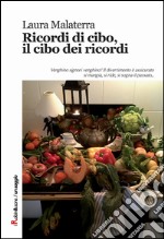 Ricordi di cibo, il cibo dei ricordi libro