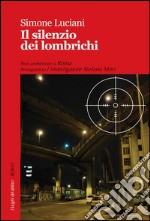 Il silenzio dei lombrichi