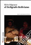 El Boligrafo boliviano libro di Mignano Silvio