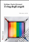 Il ring degli angeli libro di Giussani Stefano P.