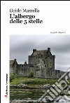 L'albergo delle 5 stelle libro di Mazzella Guido