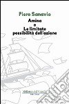 Amina o le limitate possibilità dell'azione libro di Sanavio Piero