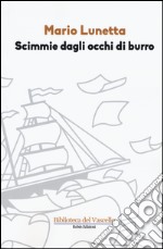 Scimmie dagli occhi di burro libro