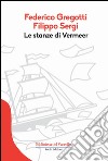 Le stanze di Vermeer libro