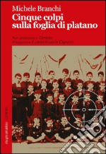 Cinque colpi sulla foglia di platano libro