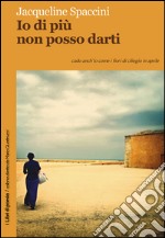 Io di più non posso darti libro