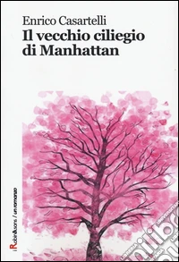 Il vecchio ciliegio di Manhattan libro