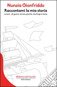 Raccontami la mia storia libro