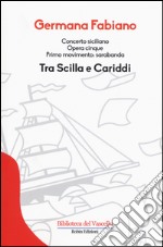 Concerto siciliano opera cinque. Tra Scilla e Cariddi libro