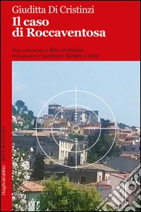 Il caso di Roccaventosa libro