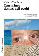 Con la luce dentro agli occhi libro